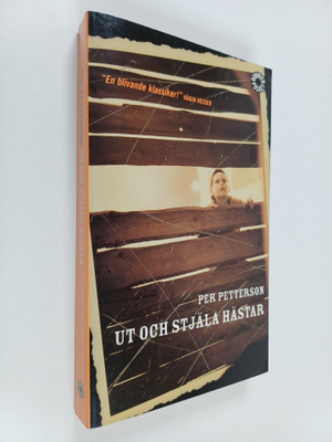 Per Petterson : Ut och stjäla hästar - roman