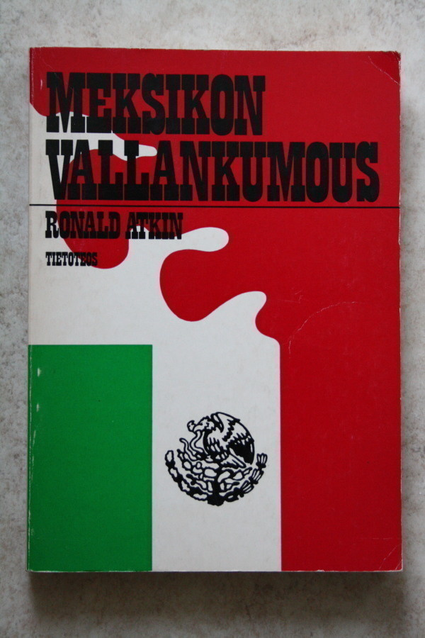 Ronald Atkin: Meksikon vallankumous, nid.