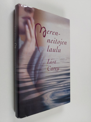 Lisa Carey : Merenneitojen laulu