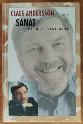 Claes Andersson: Sanat että eläisimme