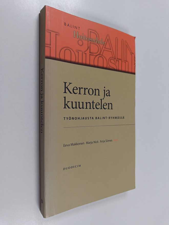 Kerron ja kuuntelen : työnohjausta Balint-ryhmässä