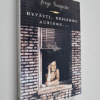 Jorge Semprun : Hyvästi, kesiemme aurinko - pikkukuva 1