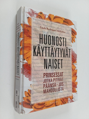 Linda Rodriguez McRobbie : Huonosti käyttäytyvät naiset -...