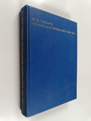 W. E. Tuompo : Päiväkirjani päämajasta 1914-1944