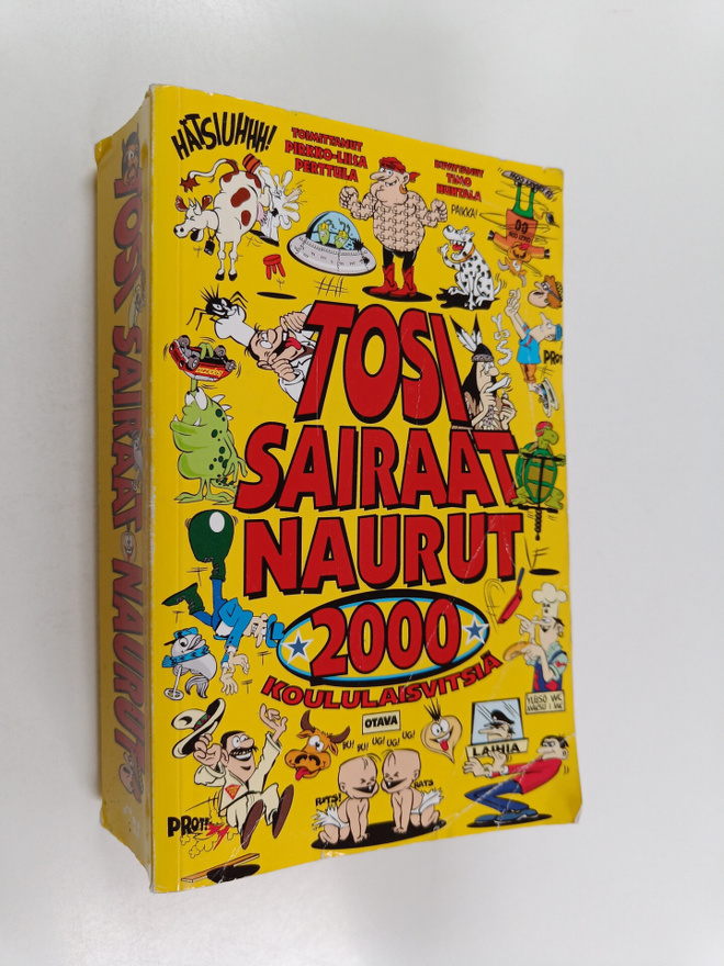 Tosi sairaat naurut : 2000 koululaisvitsiä - 2000 koulula...