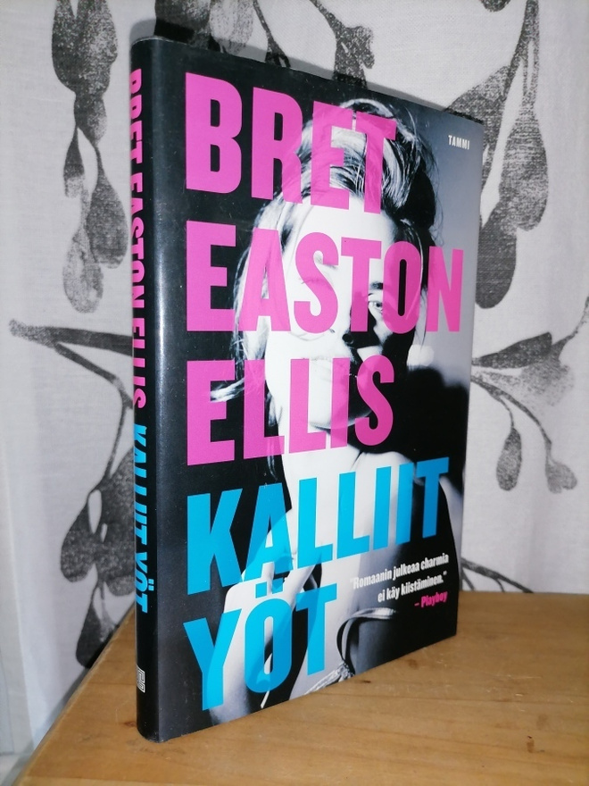 Bret Easton Ellis - Kalliit yöt - 1.p.2012