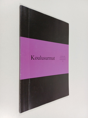 Koulusurmat : yhteiskunnalliset ja psykologiset taustat j...