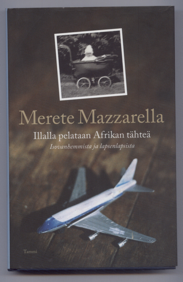 Merete Mazzarella: Illalla pelataan Afrikan tähteä