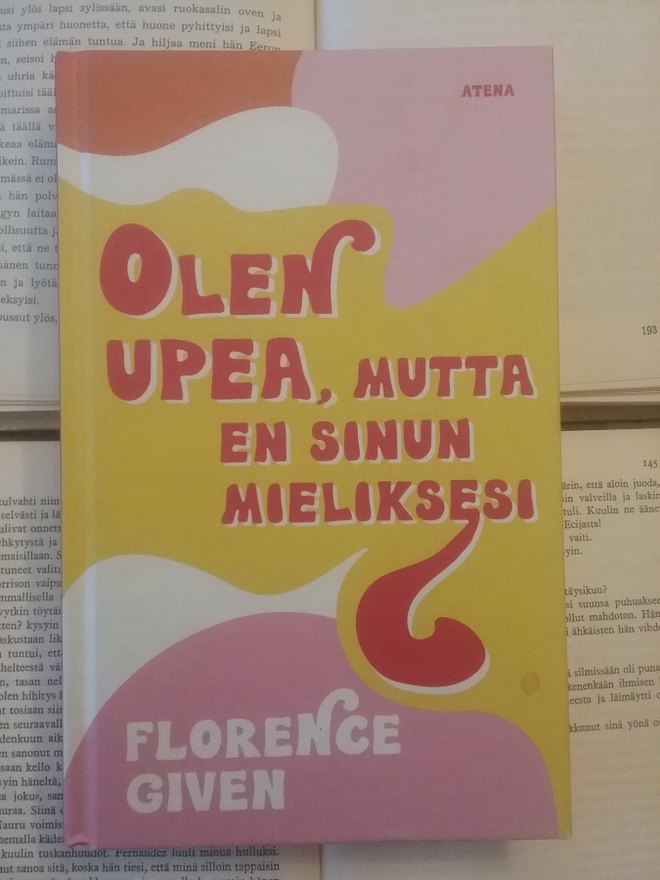 Florence Given - Olen upea, mutta en sinun mieliksesi (sid.)