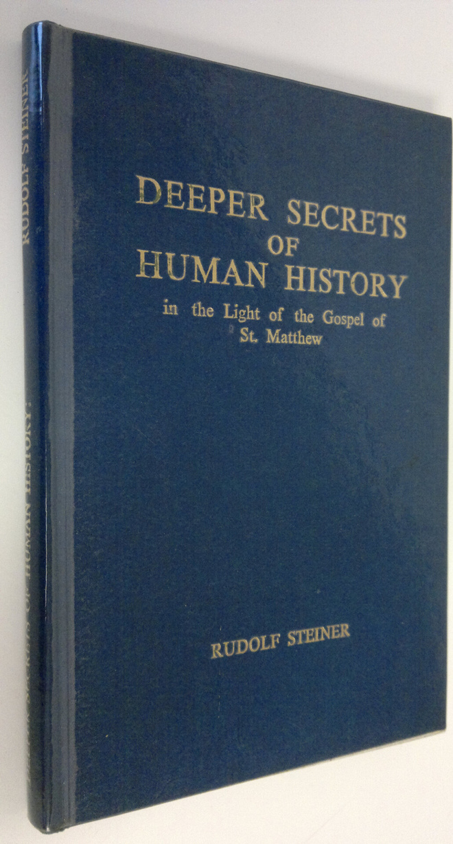 Rudolf Steiner : Deeper secrets of human history in the l...