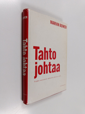 Marvin Bower : Tahto johtaa : yrityksen menestyminen ohje...