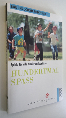 Emil Wieczorek ym. : Hundertmal spass : Spiele fur alle k...