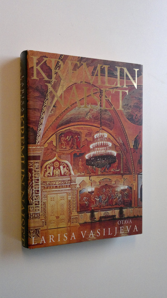 Larisa Vasiljeva : Kremlin naiset