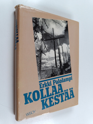 Erkki Palolampi : Kollaa kestää (tekijän omiste)