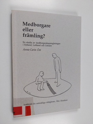 Anna-Carin Öst : Medborgare eller främling? : en studie a...