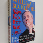 William F. Buckley (Jr.) : Happy Days Were Here Again - R... - pikkukuva 1