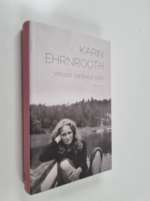 Karin Ehrnrooth : Vinoon varttunut tyttö