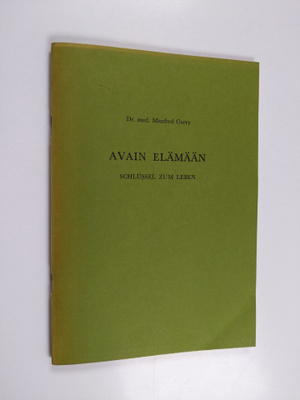 Manfred Curry : Avain elämään (signeerattu)