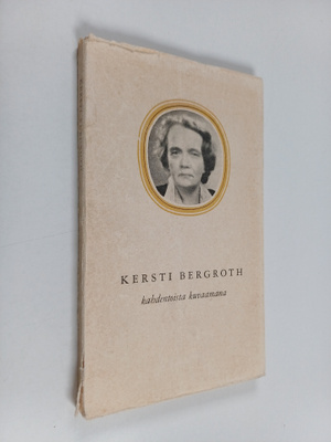 Kersti Bergroth : Kersti Bergroth kahdentoista kirjoittaj...