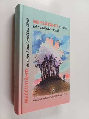 Alan Leo : Metsätähti ja mies joka metsään lähti = Meccut...