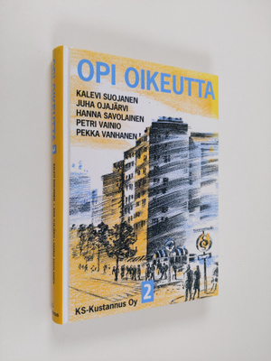 Kalevi ym. Suojanen : Opi oikeutta 2 (signeerattu, tekijä...