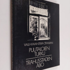 Kalervo Valli : Puutalojen Turku = Trähusstaden Åbo - pikkukuva 1