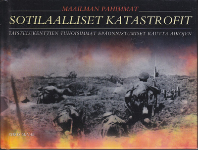 Maailman pahimmat SOTILAALLISET KATASTROFIT (2010)