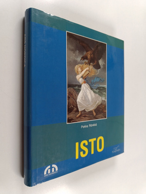 Pekka Rönkkö : Isto : Eetu Isto (1865-1905) ja Hyökkäys (...