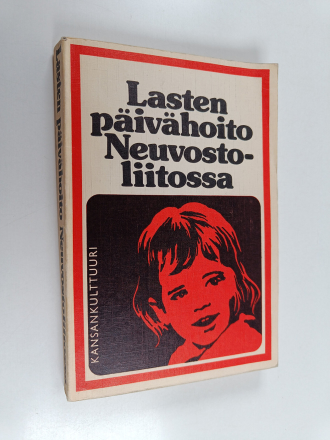 Mirja (suom.) Ruonaniemi : Lasten päivähoito Neuvostoliit...
