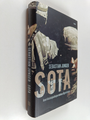 Sebastian Junger : Sota : Amerikkalaisjoukkojen mukana Af...