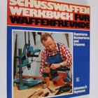 Johannes P. Heymann : Schusswaffen-Werkbuch fur Waffenfre... - pikkukuva 1