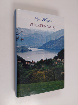 Eija Wager : Vuorten valo