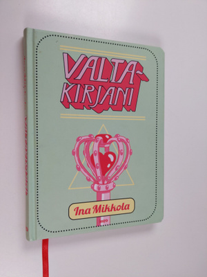 Ina Mikkola : Valtakirjani