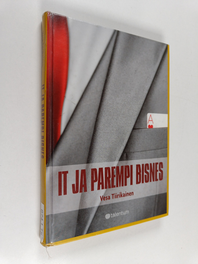 Vesa Tiirikainen : IT ja parempi bisnes