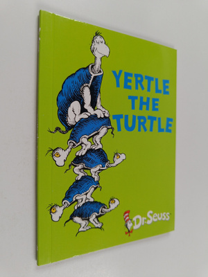 Dr. Seuss : Yertle the Turtle