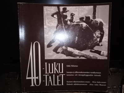 Helamaa :  40-luku -  Korsujen ja jälleenrakentamisen...