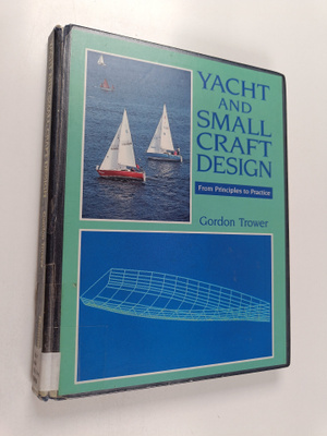 Gordon Trower : Yacht and small craft design : from princ...