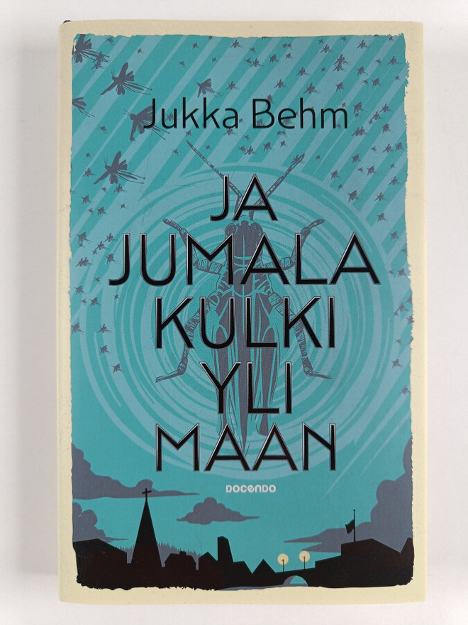 Jukka Behm : Ja jumala kulki yli maan
