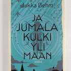 Jukka Behm : Ja jumala kulki yli maan - pikkukuva 1