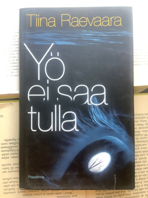 Tiina Raevaara - Yö ei saa tulla (sid.)