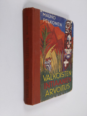 Mauno Pelkonen : Valkoisten intiaanien arvoitus