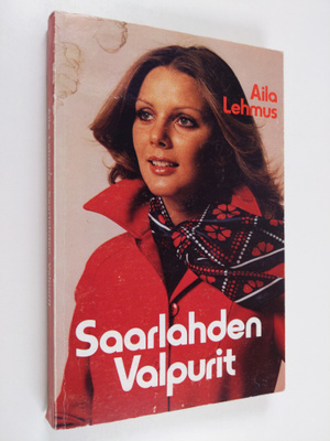 Aila Lehmus : Saarlahden Valpurit
