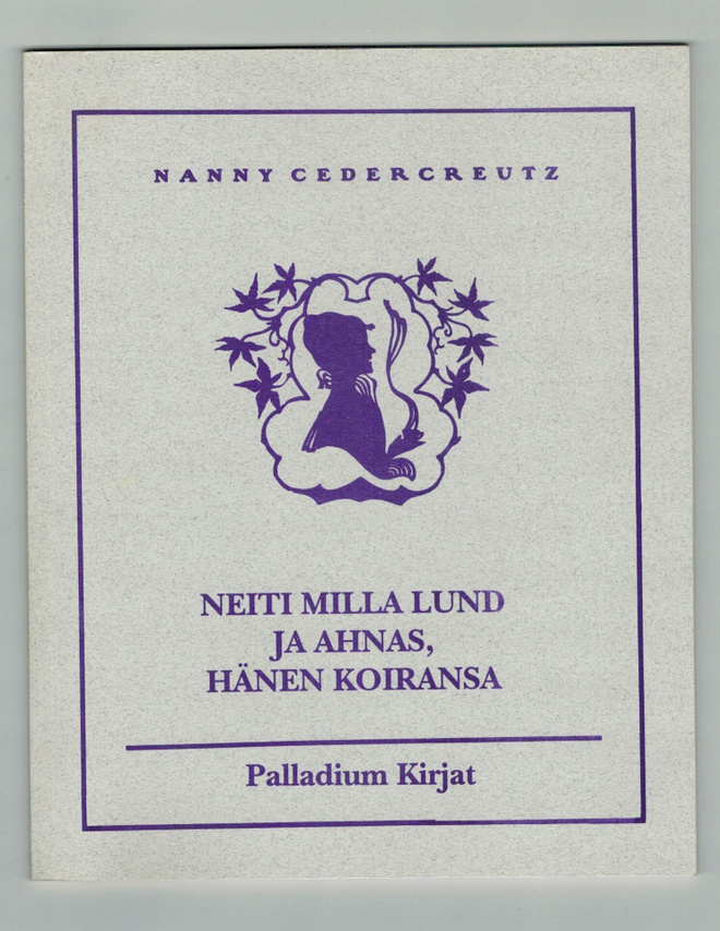 Nanny Cedercreutz: Neiti Milla Lund...(Palladium Kirjat)