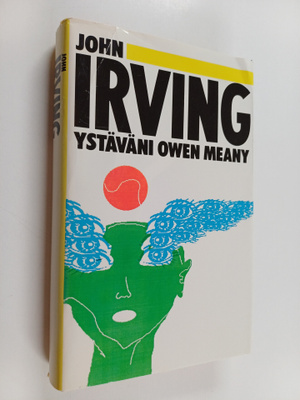 John Irving : Ystäväni Owen Meany