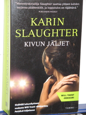 Karin Slaughter : KIVUN JÄLJET