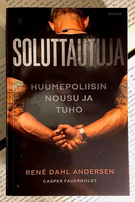 Soluttautuja: Huumepoliisin nousu ja tuho (pokkari)