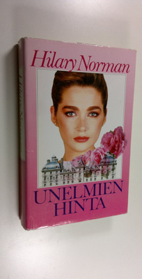 Hilary Norman : Unelmien hinta osa 1