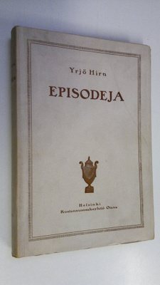 Yrjö Hirn : Episodeja : muutamia lukuja seitsemäntoistasa...