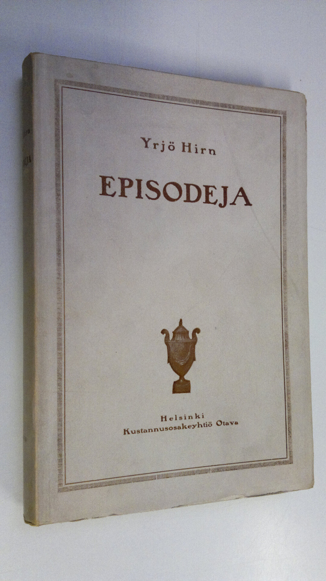 Yrjö Hirn : Episodeja : muutamia lukuja seitsemäntoistasa...