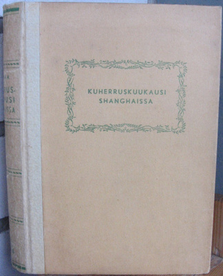 Maurice Dekobra: Kuherruskuukausi Shanghaissa, Nide 1948.